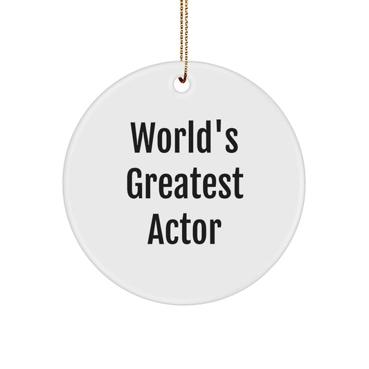 Funny Actor Gifts from Men, 'World's Greatest Actor' Circle Ornament for Actor, Christmas Unique Gifts - Image 1