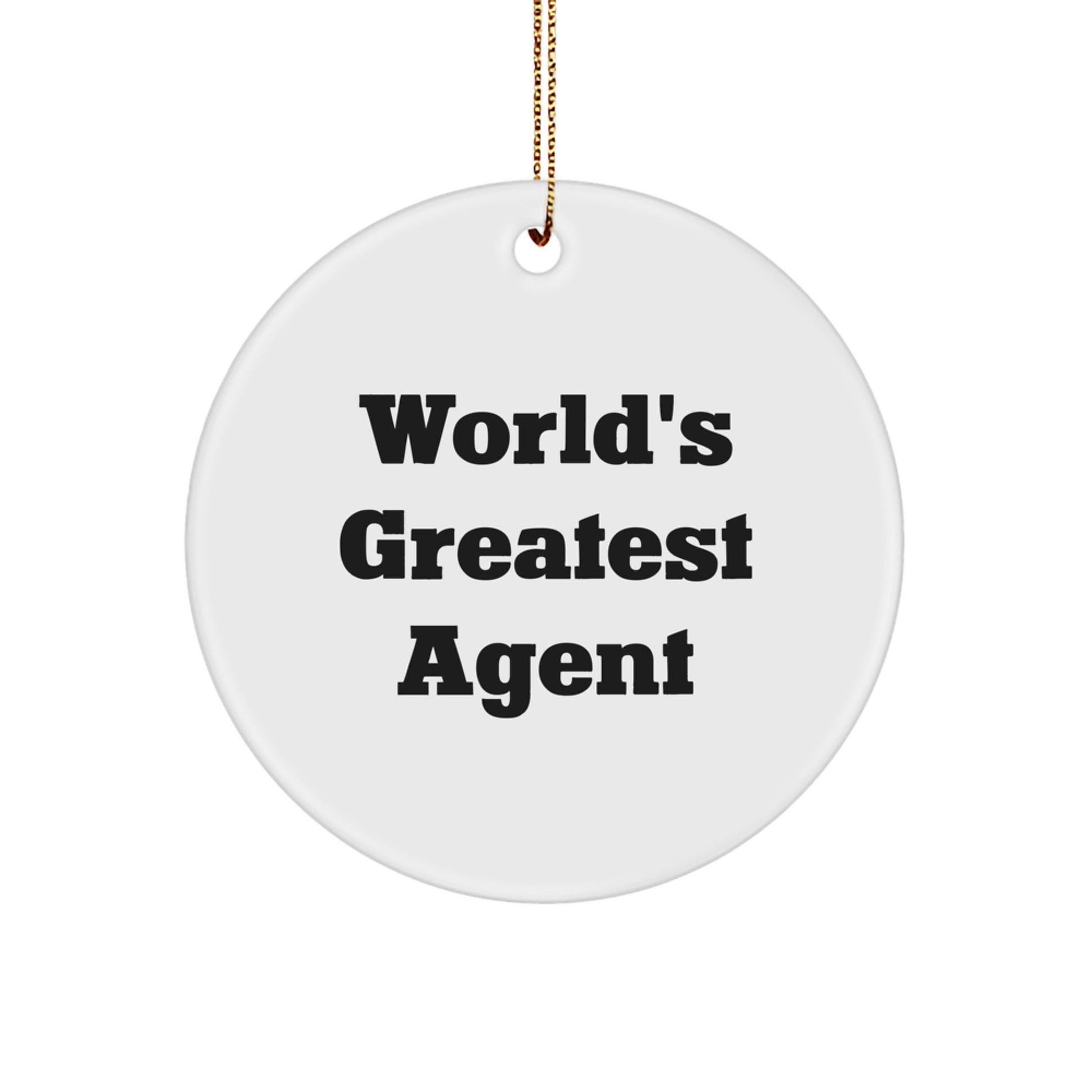 Funny Agent Gifts from Friends, World's Greatest Agent Inspirational Quote Circle Ornament for Men, Unique Christmas Unique Gifts for Agent - Image 1