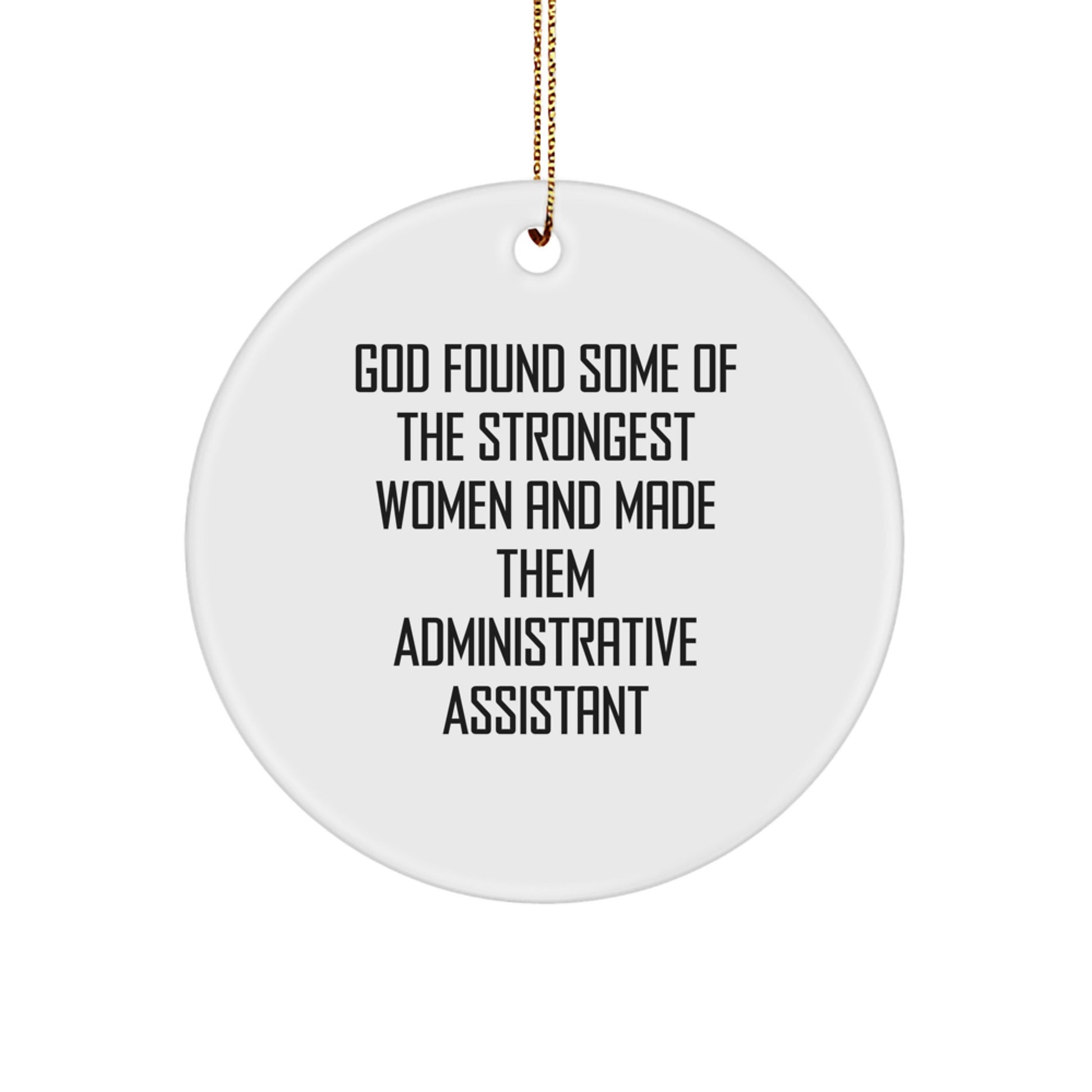 Funny Administrative Assistant Quotes Circle Ornament Gifts from Family Friends Coworkers for Administrative Assistant Women Men at Christmas Unique Gifts - Image 1