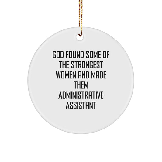 Funny Administrative Assistant Quotes Circle Ornament Gifts from Family Friends Coworkers for Administrative Assistant Women Men at Christmas Unique Gifts - Image 1