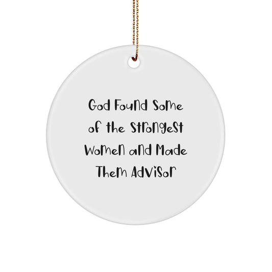 Funny Advisor Gifts for Women, Circle Ornament, Inspirational Quote - Gifts from Women to Women for Christmas Unique Gifts - Image 1