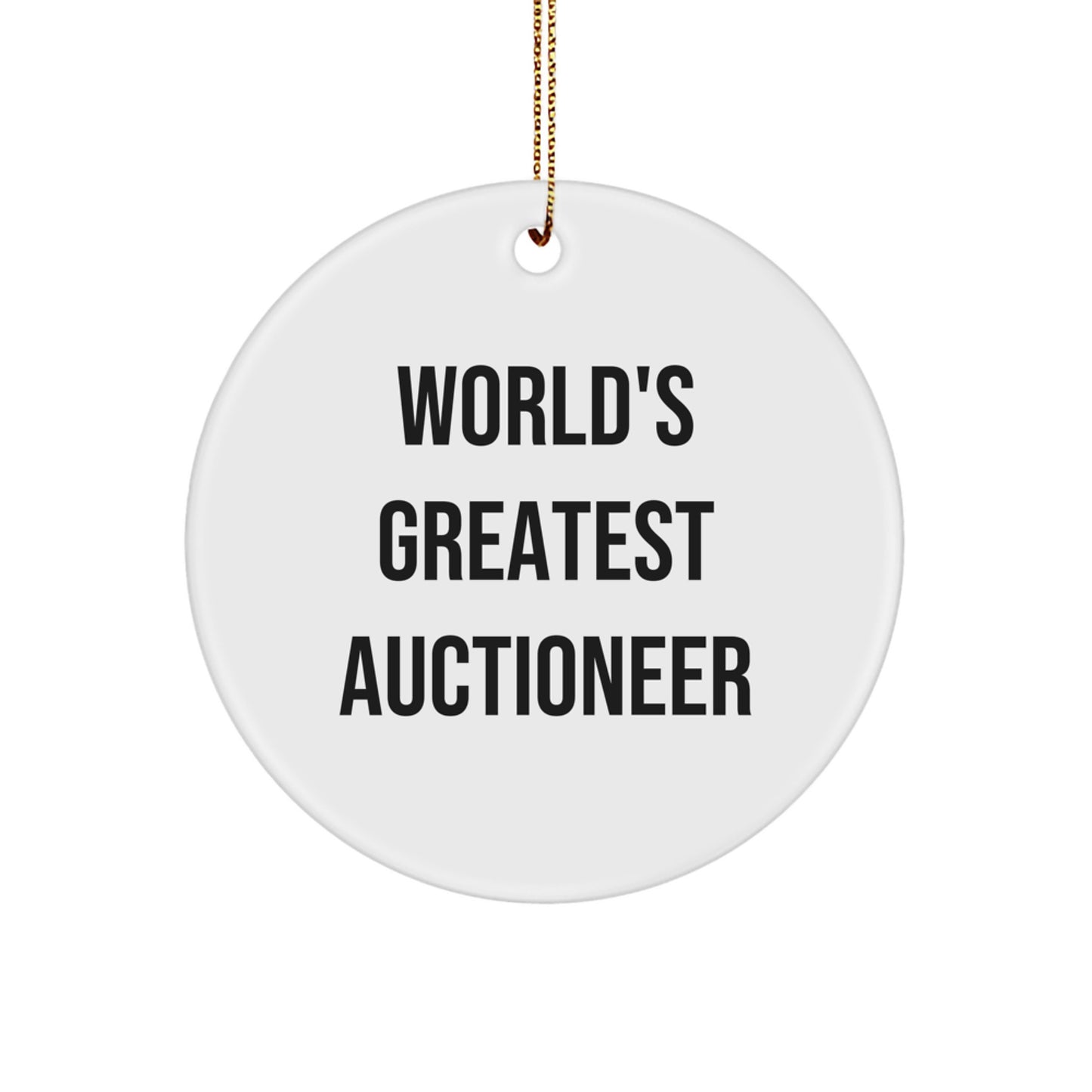 Funny World's Greatest Auctioneer Gifts from Friends for Men - Unique Christmas Circle Ornament, White, MDF, Sublimation Printed, Gold Cord - Image 1