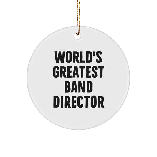 Funny 'World's Greatest' Band Director Christmas Circle Ornament, Gifts for Band Directors, Unique Gifts from Friends to Family - Image 1