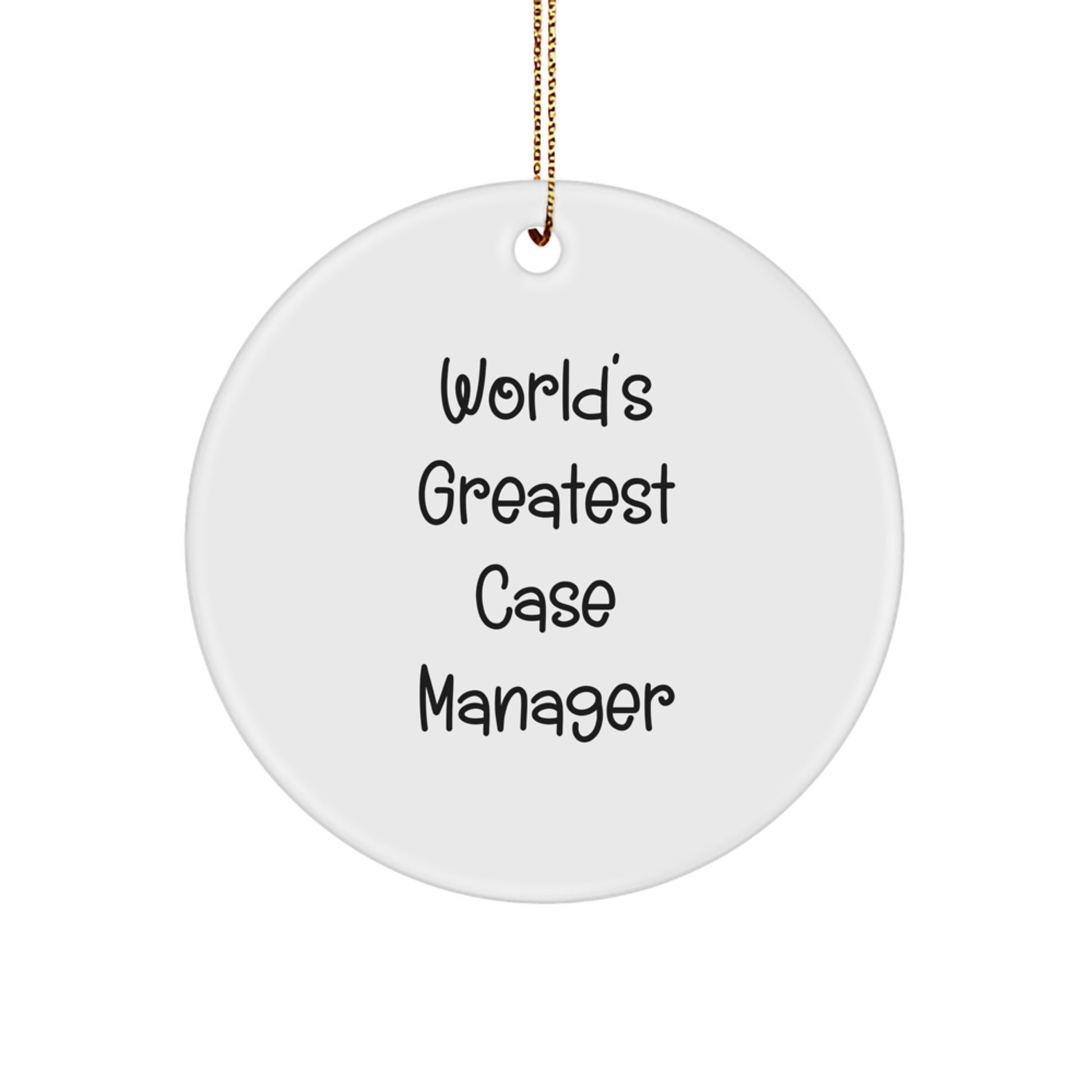 Funny Gifts from Coworkers - 'World's Greatest Case Manager' White Circle Ornament, Christmas Unique Gifts for Men, Women, Family, Friends - Image 1