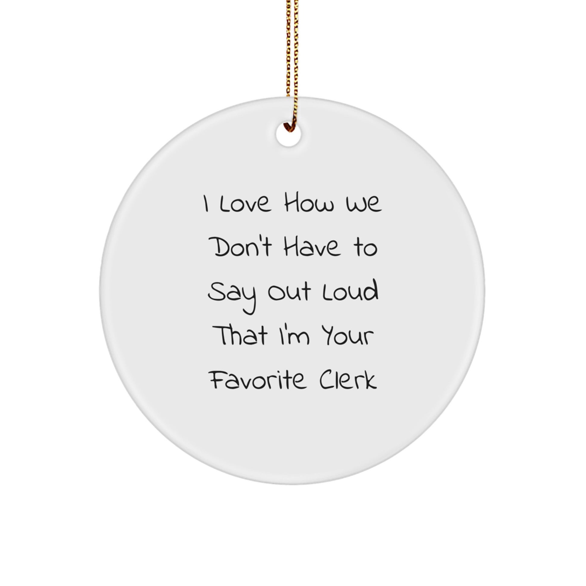 Cute Clerk Gifts from Friends for a Funny Clerk Christmas Ornament - Image 1