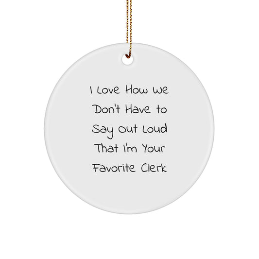 Cute Clerk Gifts from Friends for a Funny Clerk Christmas Ornament - Image 1