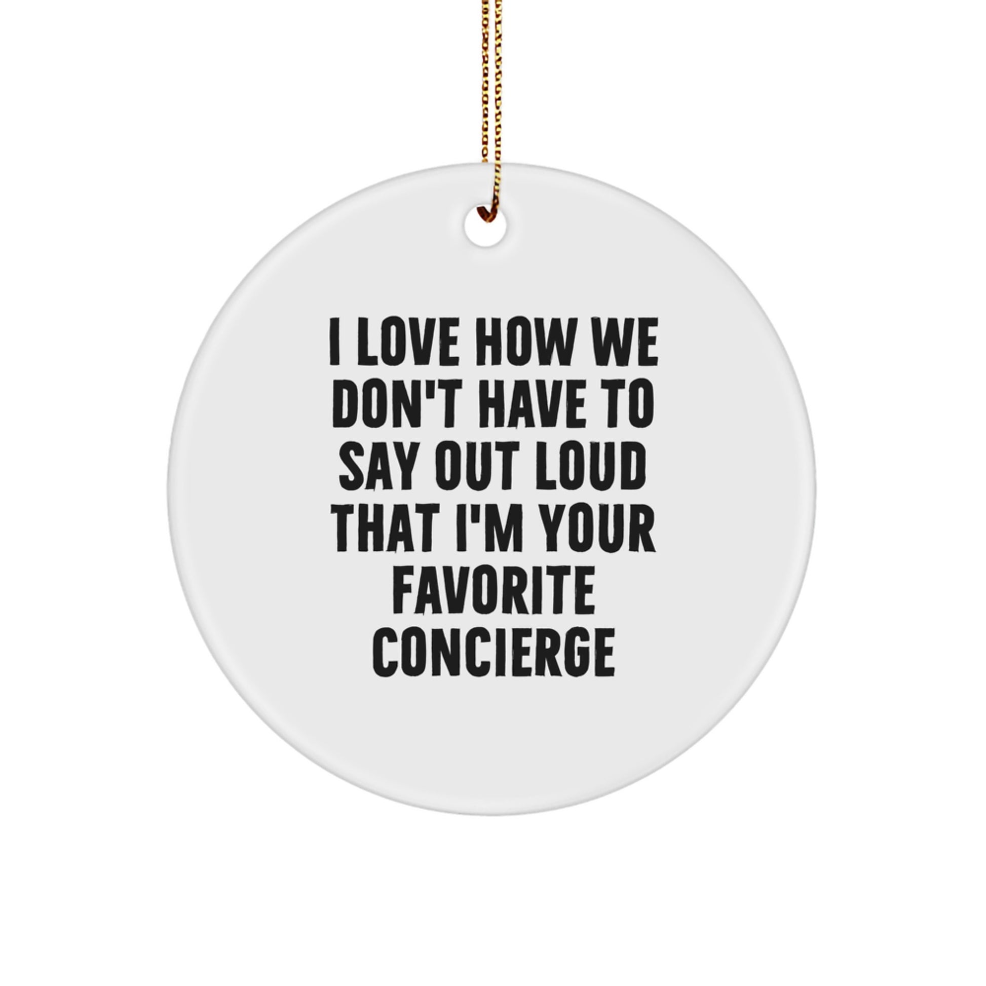 Funny Concierge Gifts from Men to Favorite Concierge Friends - Christmas Unique Circle Ornament - Image 1