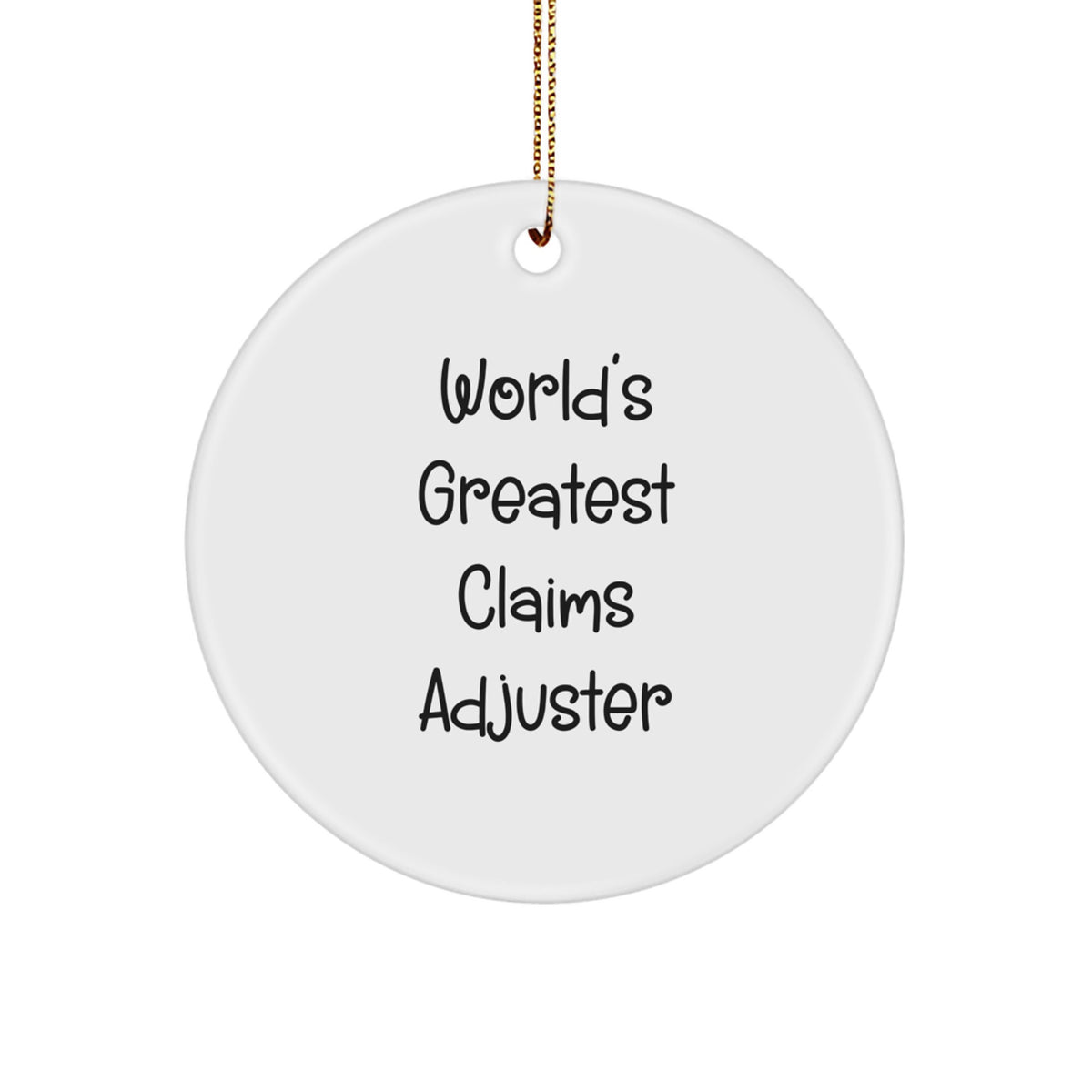 Funny 'World's Greatest Claims Adjuster' Circle Ornament Gifts for Men, Women, Friends, Coworkers, Family at Christmas - Image 1