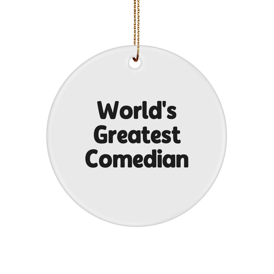 Funny Comedian Gifts, World's Greatest Comedian Quote Circle Ornament, Christmas Unique Gifts for Comedian Friends and Family from Men - Image 1