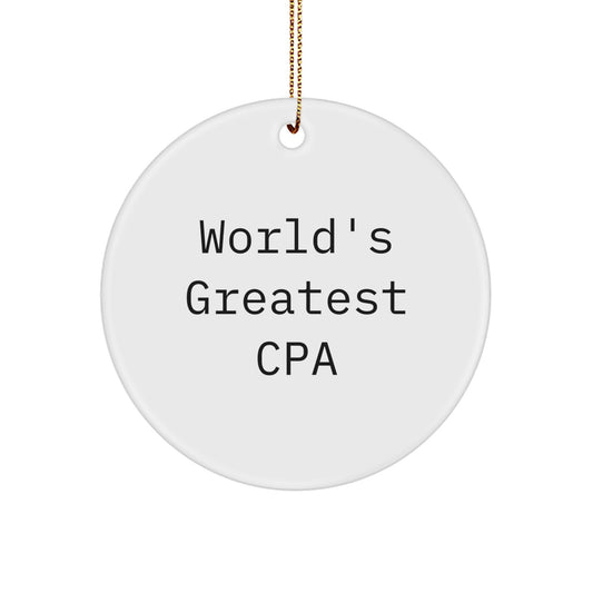Funny CPA Gifts from Men for World's Greatest CPA Circle Ornament Christmas Unique Decorations - Image 1