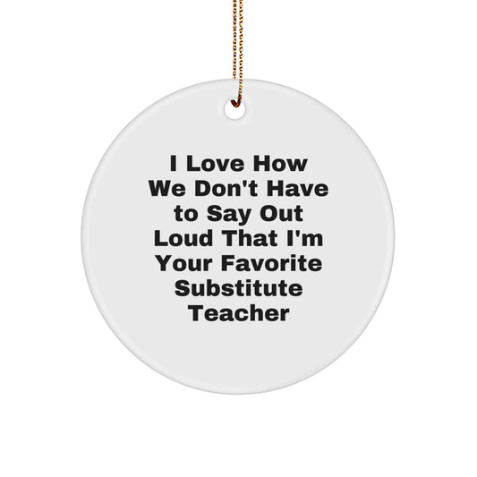 Funny Novelty Substitute Teacher Christmas Ornament for Friends Gift - Image 1