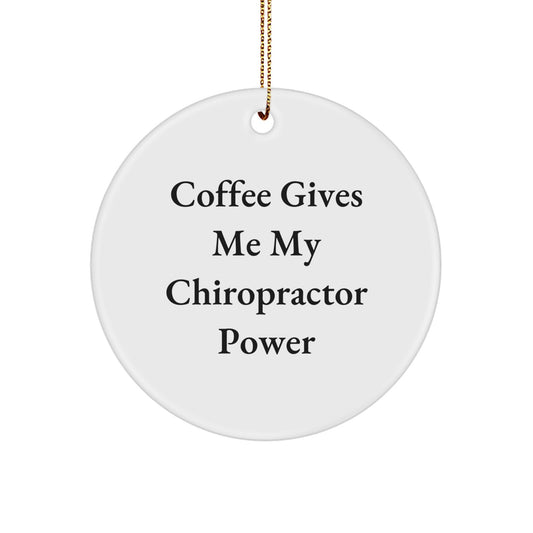 Family Chiropractor Christmas Ornament Gift – Coffee Gives Me My Power - Image 1