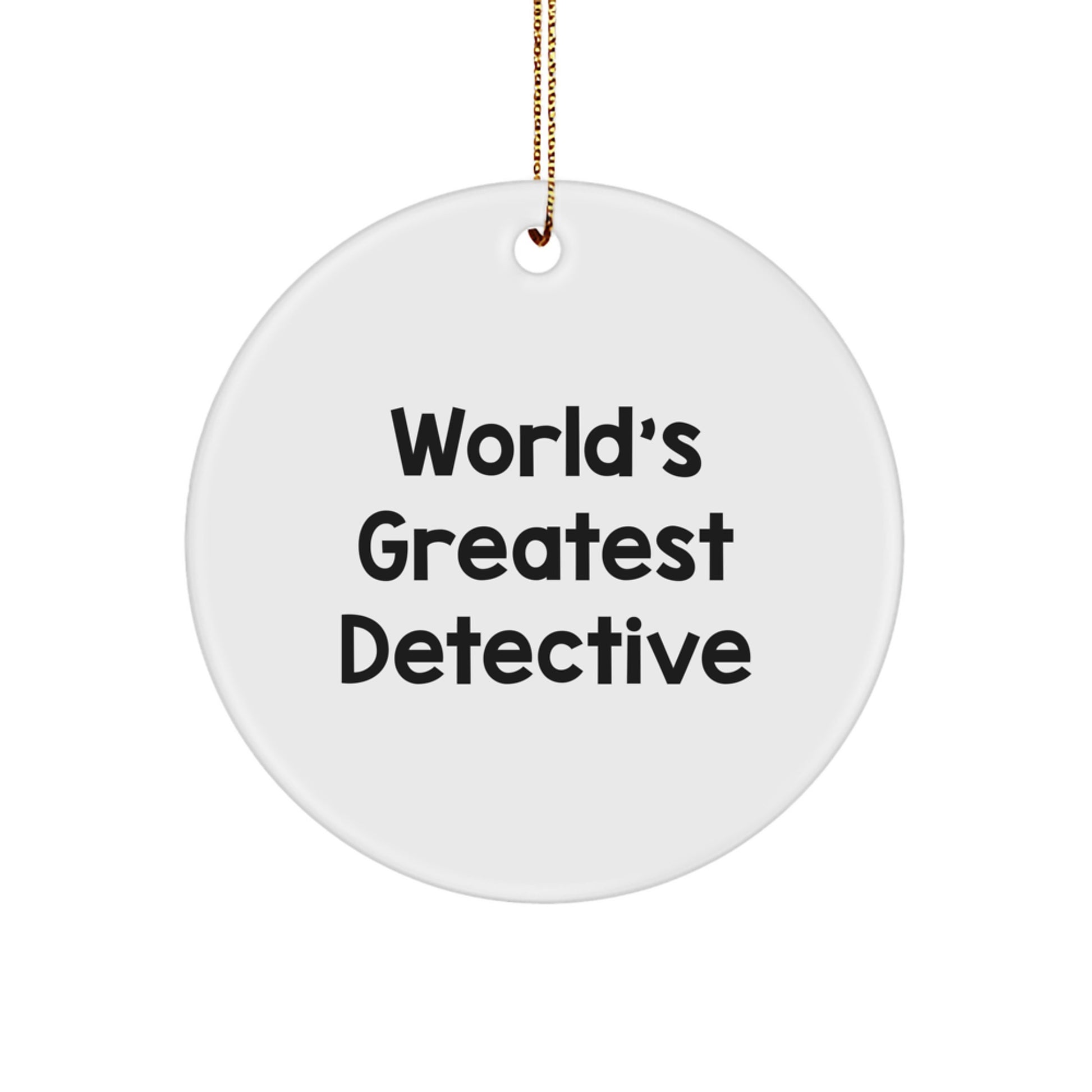 Funny 'World's Greatest Detective' Christmas Circle Ornament Gifts from Friends for Men - Image 1