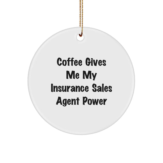 Gifts for Insurance Sales Agent, Funny Circle Ornament, Christmas Unique Gifts from Friends for Insurance Sales Agent - Image 1