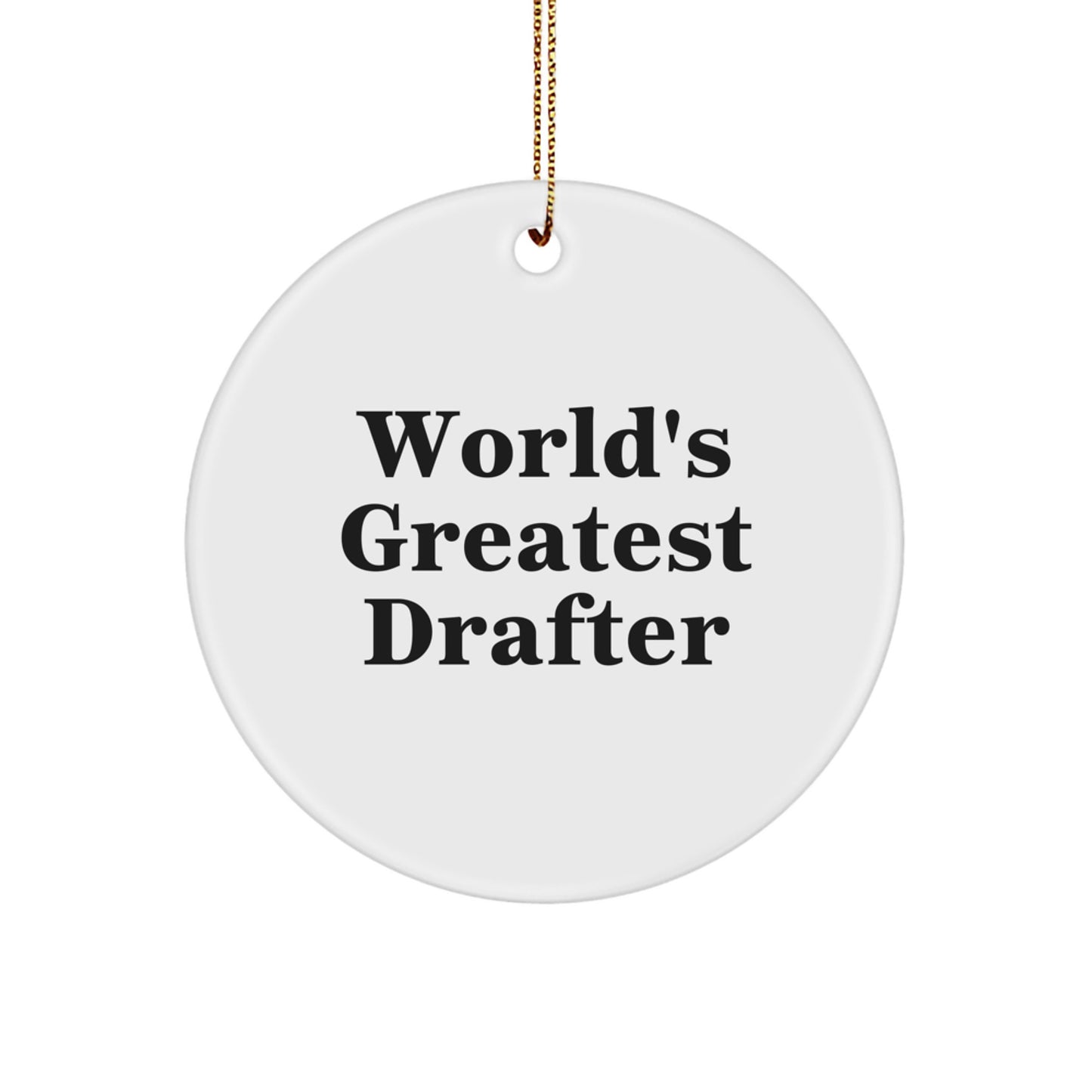 Unique Funny Drafter Circle Ornament Gifts from Friends for Men 'World's Greatest Drafter' Christmas Unique Gifts - Image 1