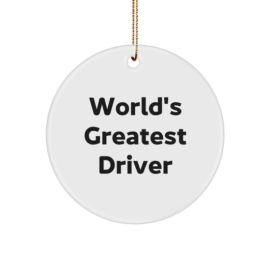 Funny Driver Gifts from Friends - World's Greatest Driver Circle Ornament for Men, Unique Christmas Decorations - Image 1