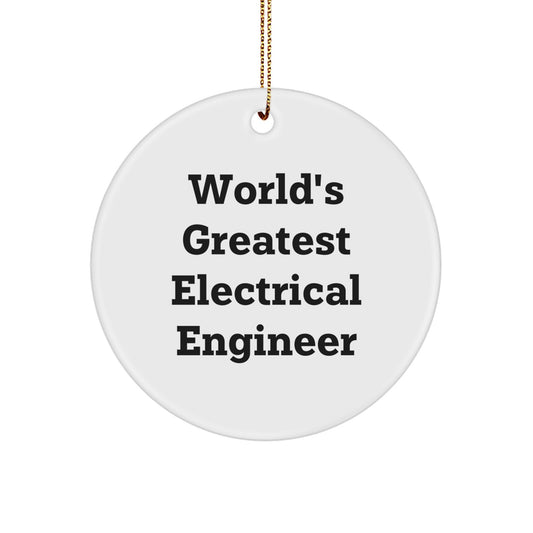 Funny Electrical Engineer Gifts from Friends for Men - 'World's Greatest' Circle Ornament, White, Christmas Unique Decorations - Image 1