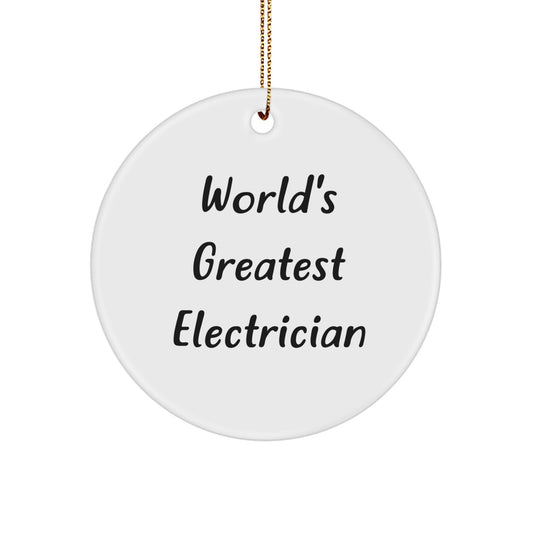 Funny Electrician Gifts for Men, Unique Circle Ornament with 'World's Greatest Electrician' Quote, Christmas Unique Gifts from Friends, Family, Coworkers - Image 1