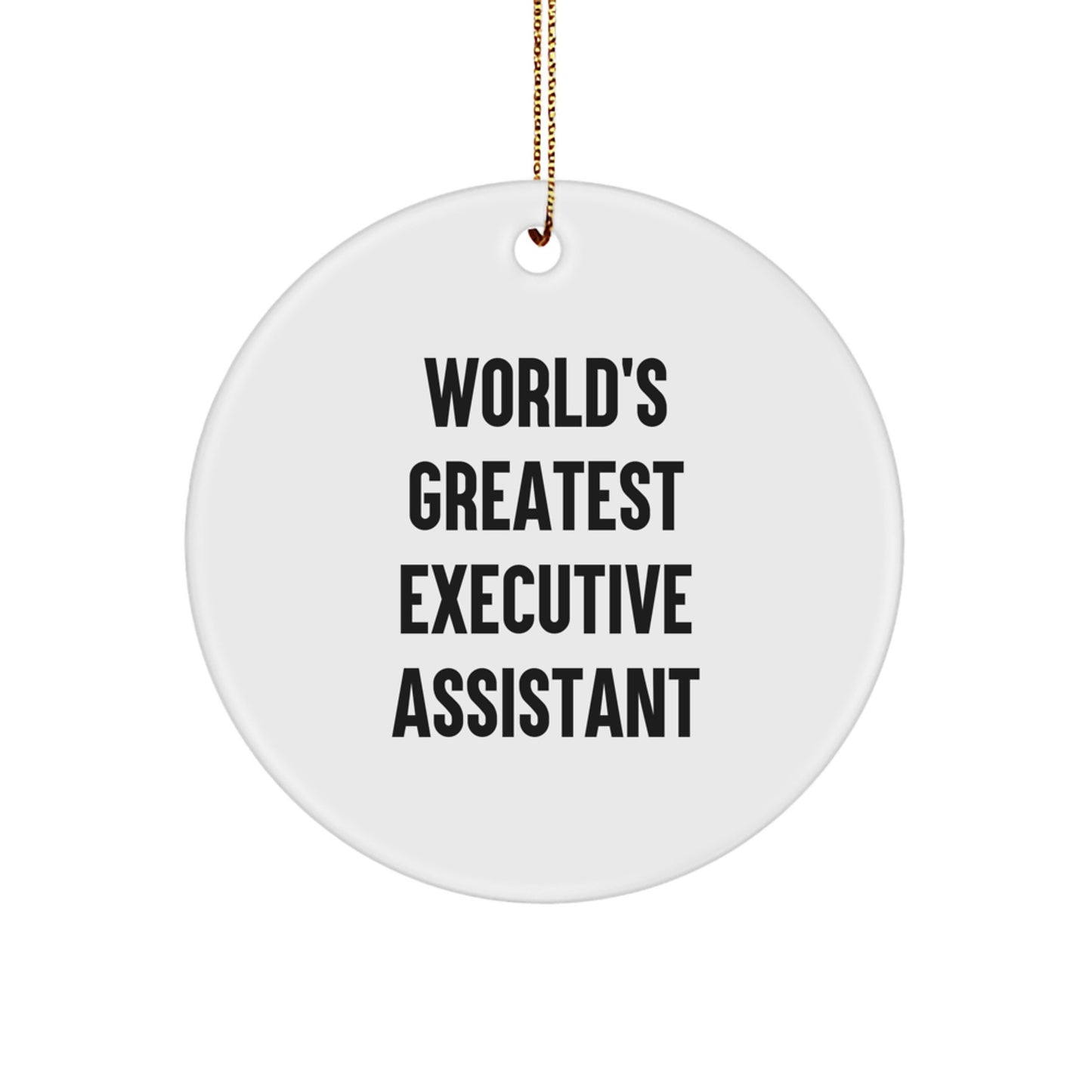 Executive Assistant Christmas Circle Ornament Gifts from Men to Friends World's Greatest - Image 1