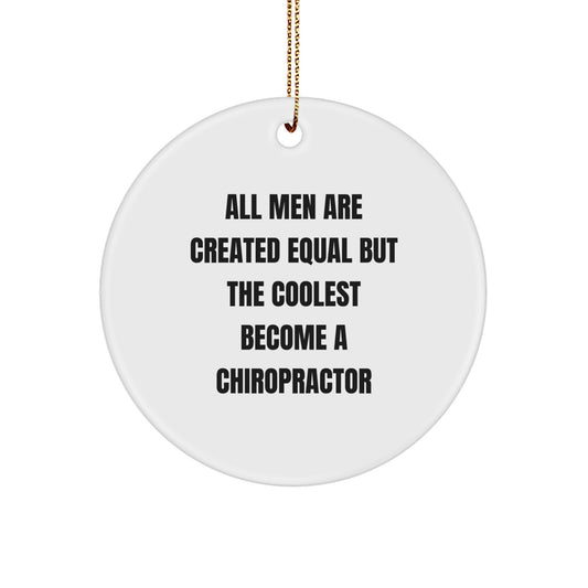 Chiropractor Circle Ornament Gift for Coworkers All Men Equal Christmas - Image 1