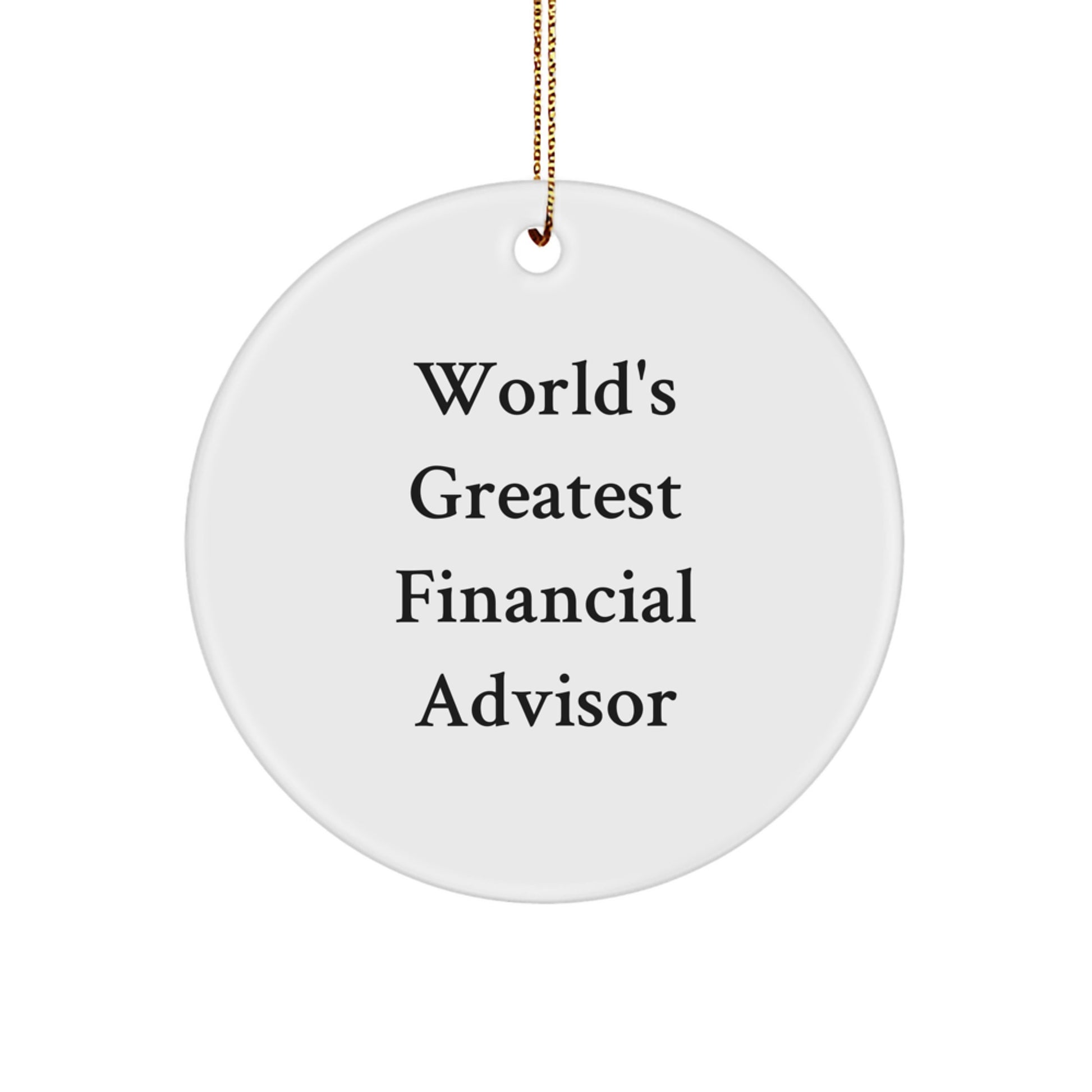 Funny Financial Advisor Gifts from Men to World's Greatest Financial Advisor - Image 1