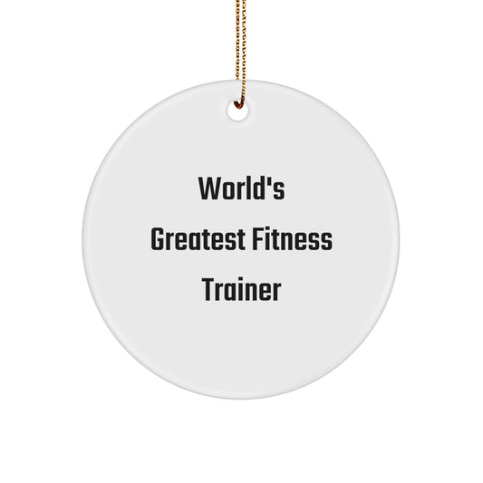 Funny 'World's Greatest Fitness Trainer' Circle Ornament, Fitness Trainer Gifts for Christmas Unique Gifts from Men, Women, Friends, Family - Image 1