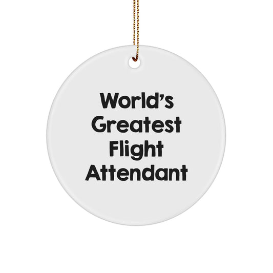 Funny World's Greatest Flight Attendant Gift for Friends, Unique Circle Ornament for Christmas, White Color - Image 1