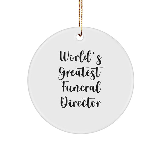 Funny Funeral Director Gifts for Men, 'World's Greatest' Circle Ornament, Christmas Unique Gifts from Friends, Family, Coworkers - Image 1