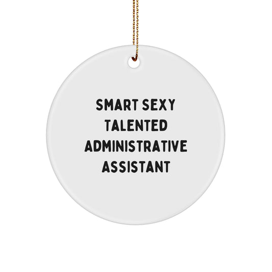 Administrative Assistant Gifts from Friends, Funny Circle Ornament for Christmas Unique Gifts, 'Smart Sexy Talented' Quote Motivational Office Decor for Women Coworkers - Image 1