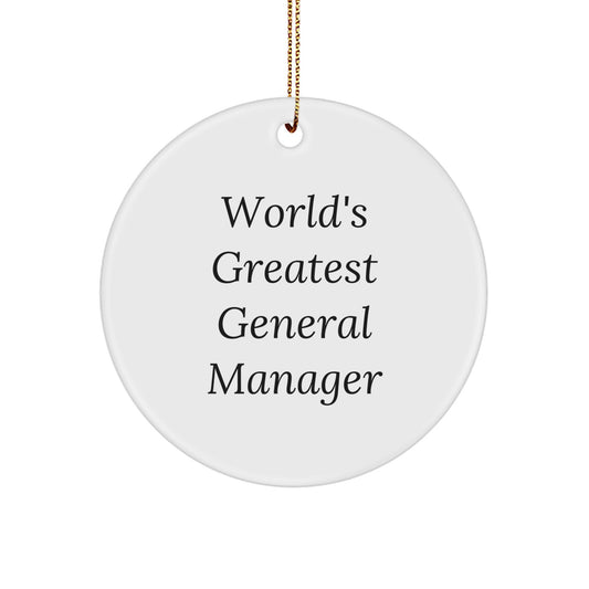 Funny World's Greatest General Manager Circle Ornament Gifts for General Manager, Christmas Unique Gifts from Friends and Family - Image 1