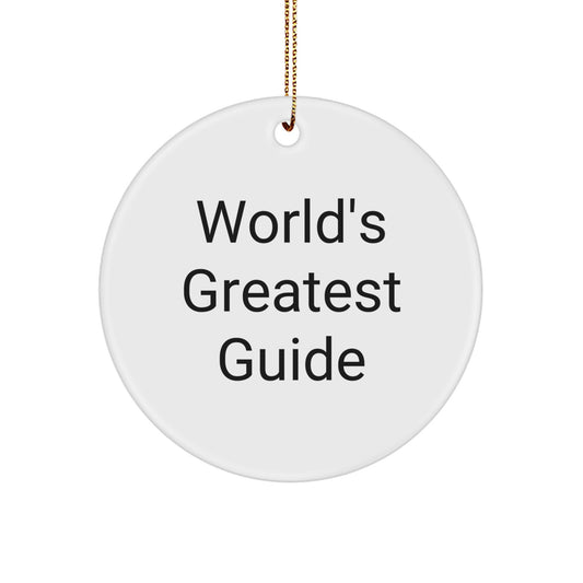 A Funny Guide Circle Ornament, Gifts from Men for Men, 'World's Greatest Guide' Christmas Unique Gifts - Image 1