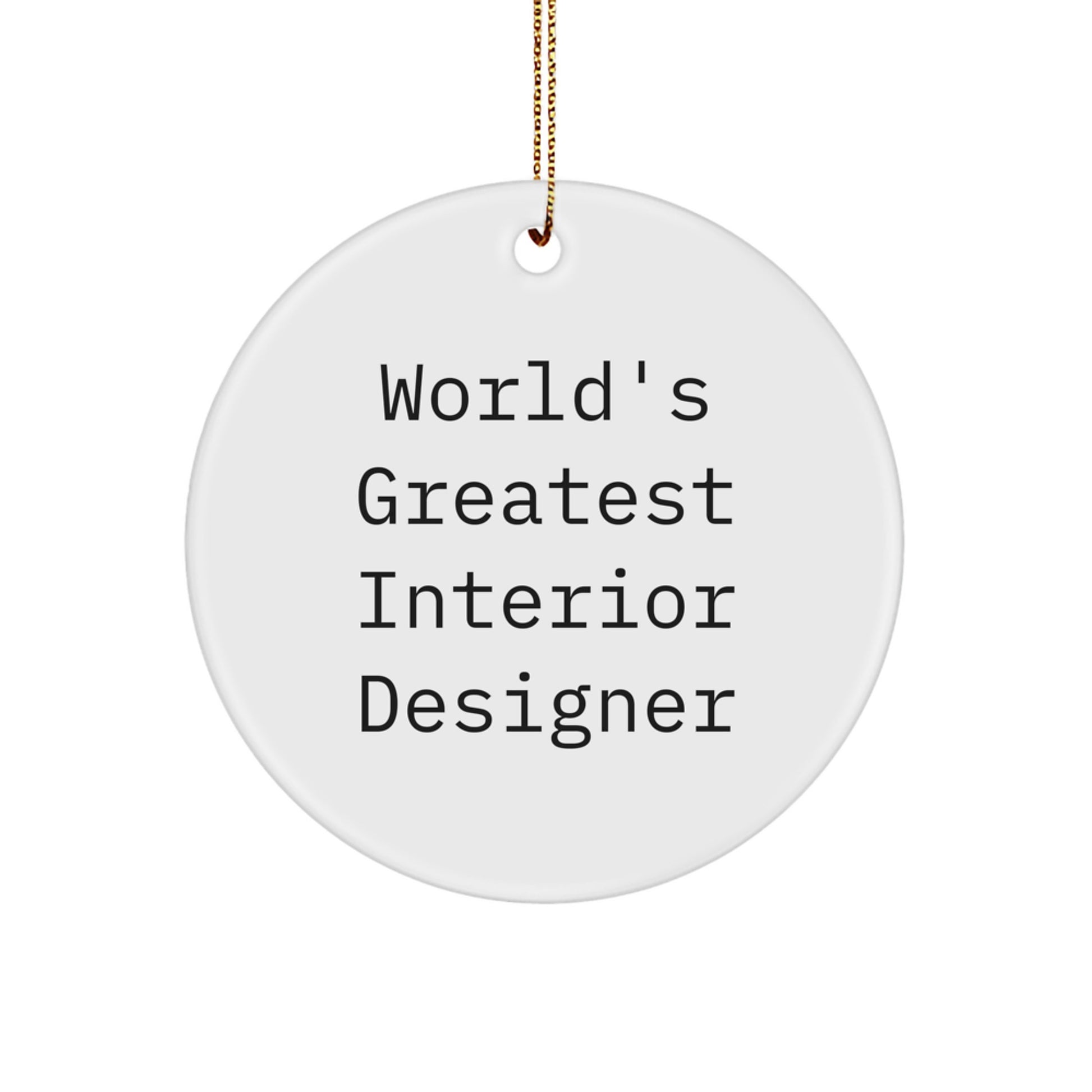 Funny 'World's Greatest Interior Designer' Circle Ornament Gifts for Interior Designer Friends and Family Christmas Unique Gifts from You - Image 1