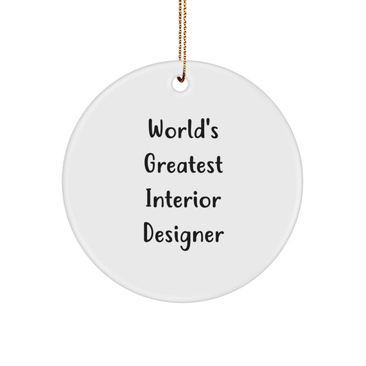 Funny World's Greatest Interior Designer Gifts for Men, White Circle Ornament with Gold Cord, Christmas Unique - Image 1