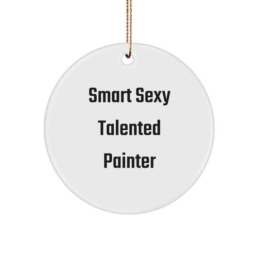 Gifts from Friends, Funny Painter Quote Circle Ornament, Inspirational Christmas Unique Gifts for Painter - Image 1