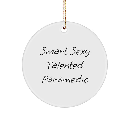 Smart Sexy Talented Rescue Worker Christmas Circle Ornament Gifts from Friends for Rescue Worker - Image 1