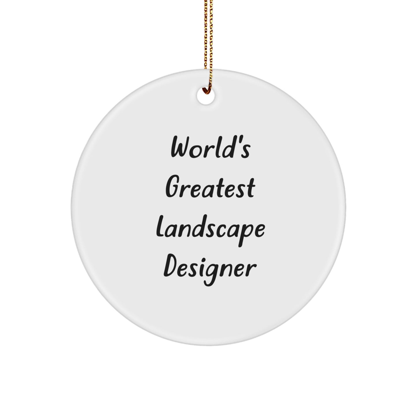 Funny 'World's Greatest Landscape Designer' Circle Ornament Gifts from Men to Family for Christmas Unique - Image 1