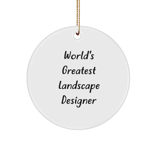 Funny 'World's Greatest Landscape Designer' Circle Ornament Gifts from Men to Family for Christmas Unique - Image 1