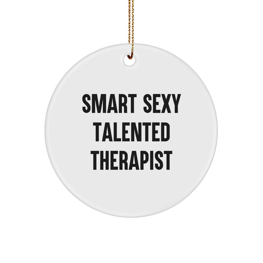 Smart Sexy Talented Therapist Gifts for Christmas - Unique Therapist Circle Ornament, White, Edge-to-Edge Printed - Gifts from Friends and Family - Image 1