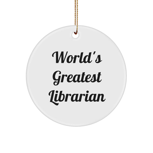 Funny Librarian Gifts for Librarian World's Greatest Quote Circle Ornament Christmas Unique Gifts from Friends - Image 1