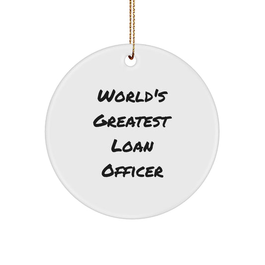 Funny Loan Officer Gifts for Men from Friends - 'World's Greatest' Circle Ornament, White, Christmas Unique - Image 1