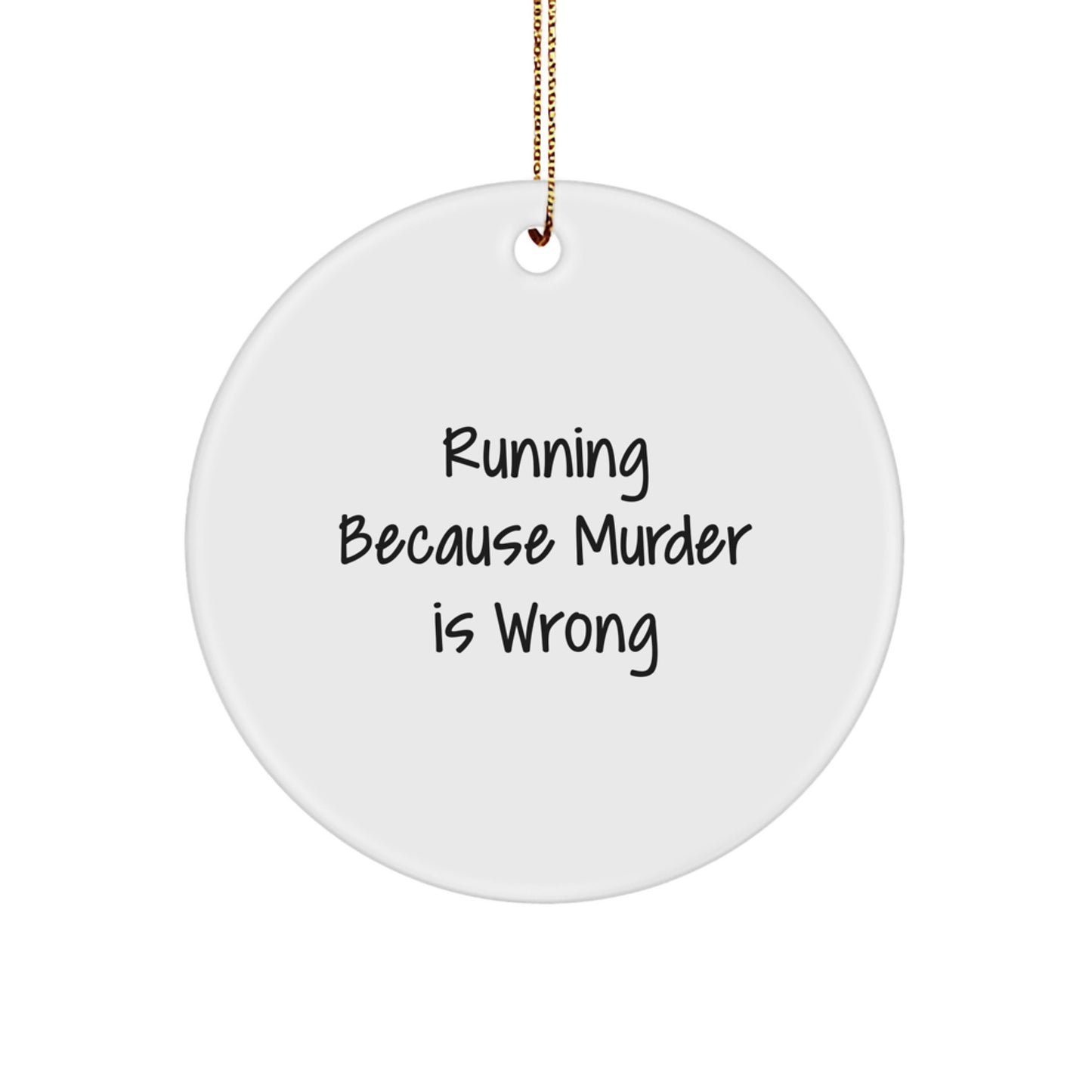 Funny Running Gifts for Men, Unique Running Circle Ornament, Running Because Murder Is Wrong Quote, Christmas Decorations for Running Fans - Image 1