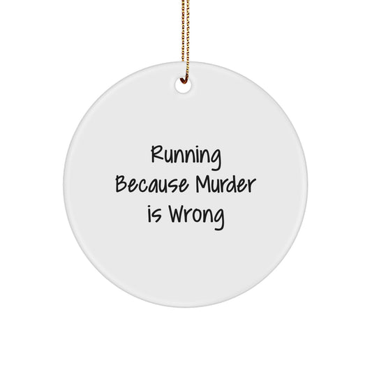 Funny Running Gifts for Men, Unique Running Circle Ornament, Running Because Murder Is Wrong Quote, Christmas Decorations for Running Fans - Image 1