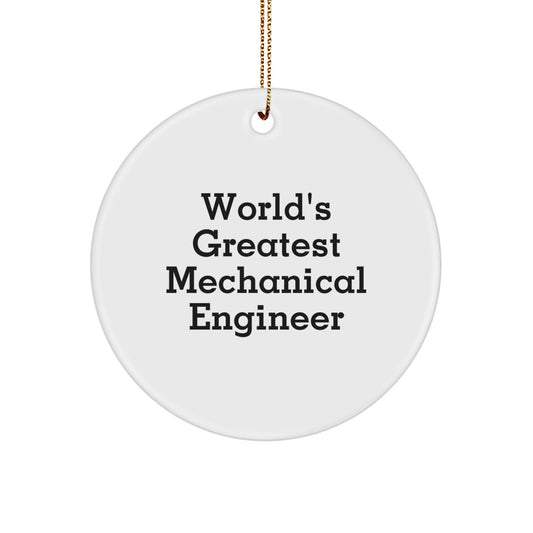 Funny 'World's Greatest' Mechanical Engineer Circle Ornament for Christmas Unique Gifts from Men to Friends - Unique Mechanical Engineer Gifts - Image 1