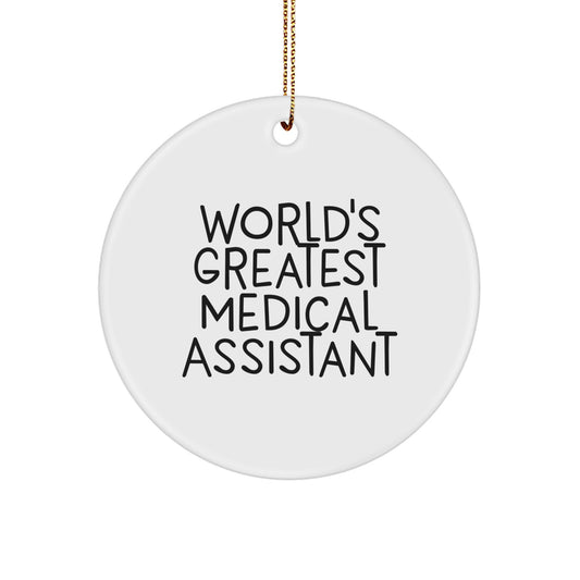 Funny Medical Assistant Gifts for Men, Women, Family, and Friends - World's Greatest Medical Assistant Circle Ornament - Image 1