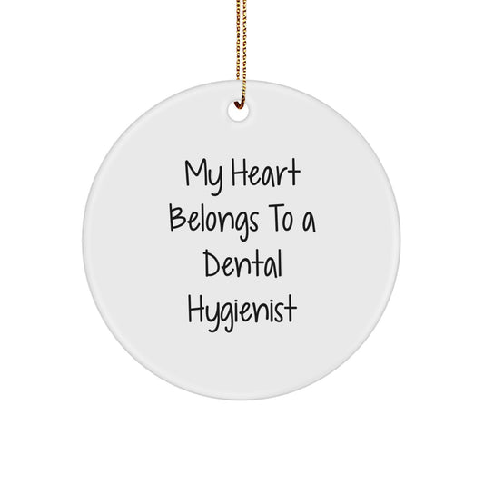 Funny Gifts from Men to Dental Hygienist, My Heart Belongs To A Dental Hygienist, Christmas Unique Circle Ornaments - Image 1