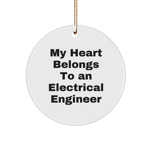Funny Electrical Engineer Gifts from Men for Christmas Unique Circle Ornament 'My Heart Belongs To' Friends - Image 1