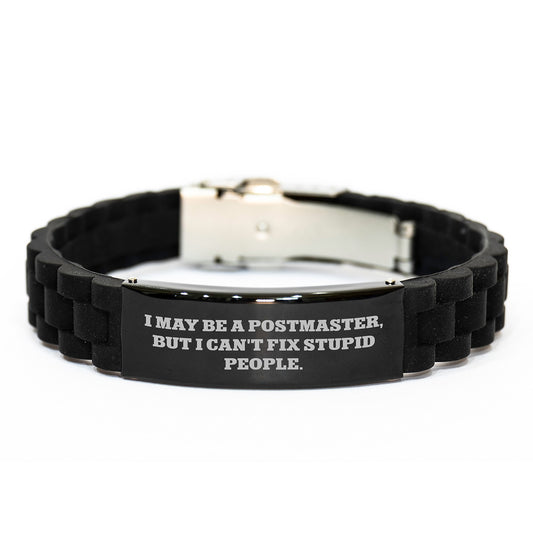 Funny Postmaster Gifts from Friends and Family for Postmaster Men, 'I May Be A Postmaster, But I Can't Fix Stupid People.' Glide lock Clasp Bracelet - Image 1
