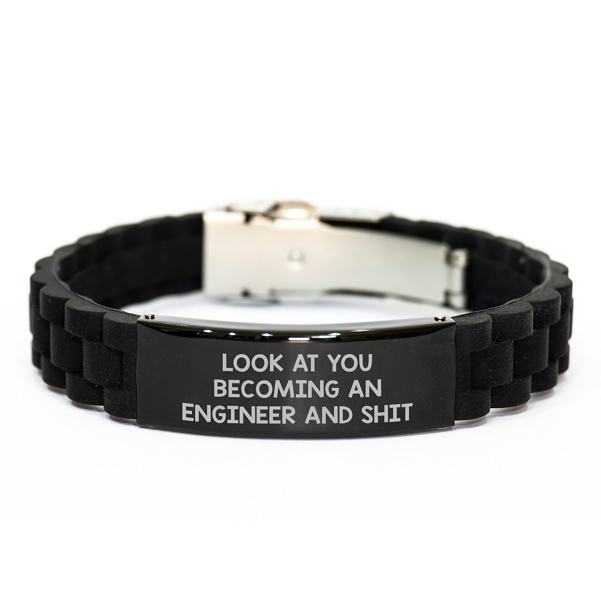 Funny Engineer Gifts from Friends for Him - Look At You Becoming An Engineer And Shit, Glide lock Clasp Black Stainless Steel Silicone Adjustable Bracelet, Graduation Unique Gifts - Image 1