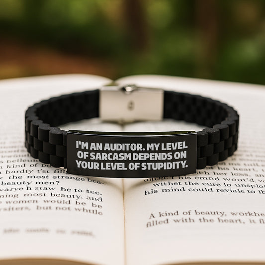 Sassy Auditor Gifts - I'm An Auditor. My Level Of Sarcasm Depends On Your Level Of Stupidity. Glide lock Clasp Black Stainless Steel Adjustable Silicone Men's Graduation Unique Gifts - Image 2