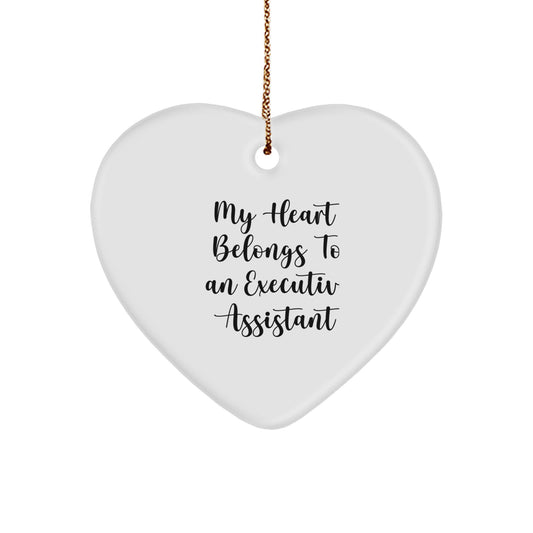 Funny Executive Assistant Heart Ornament, Gifts from Men to Women, Executive Assistant Christmas Unique Gifts, Heart Shaped Ornament with My Heart Belongs To An Executive Assistant Quote - Image 1